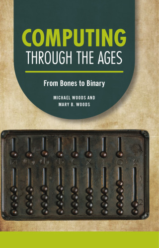 Computing Through the Ages From Bones to Binary