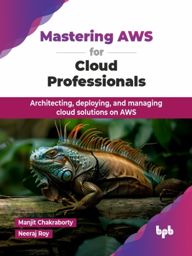 Mastering AWS: Architecting, deploying, and managing cloud solutions on AWS