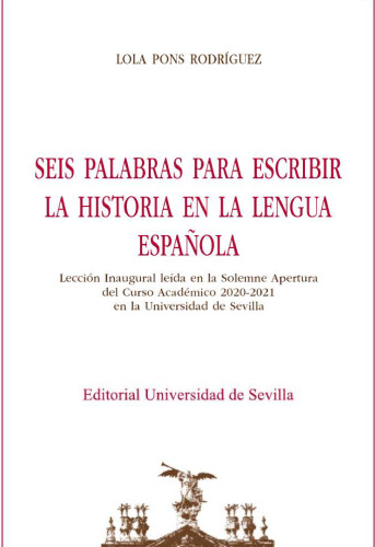 Seis palabras para escribir la historia en la lengua española