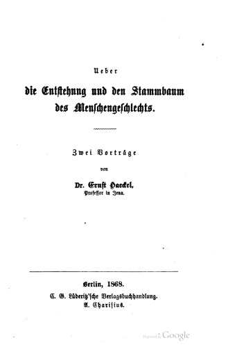 Ueber die Entstehung und den Stammbaum des Menschengeschlechts. Zwei Vorträge