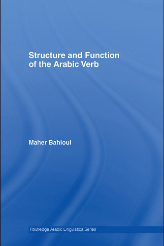 Structure and Function of the Arabic Verb (Routledge Arabic Linguistics)