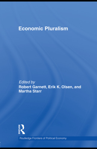 Economic Pluralism (Routledge Frontiers of Political Economy)