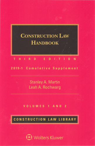 Construction Law Handbook 2019-1 Cumulative Supplement - Volumes 1 and 2, Third Edition