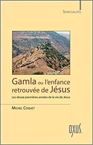 Gamla ou l'enfance retrouvée de Jésus