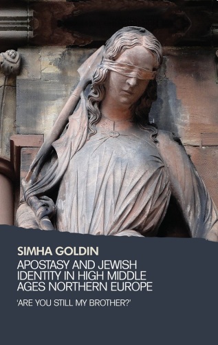 Apostasy and Jewish Identity in High Middle Ages Northern Europe