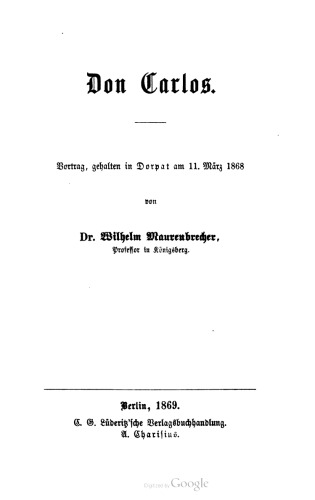 Don Carlos. Vortrag, gehalten in Dorpat am 11. März 1868