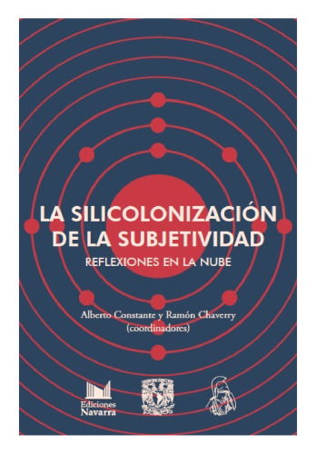 La silicolonización de la subjetividad. Reflexiones en la nube