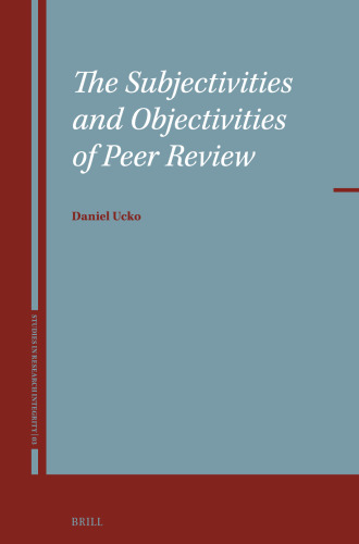 The Subjectivities and Objectivities of Peer Review
