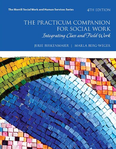 The Practicum Companion for Social Work: Integrating Class and Field Work
