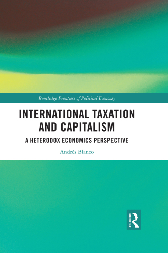 International Taxation and Capitalism: A Heterodox Economics Perspective