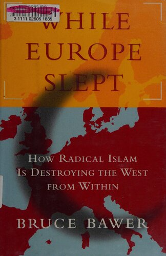 While Europe Slept: How Radical Islam is Destroying the West from Within