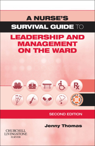 A Nurse’s Survival Guide to Leadership and Management on the Ward