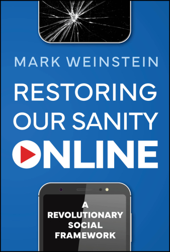 Restoring Our Sanity Online : A REVOLUTIONARY SOCIAL FRAMEWORK