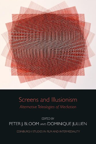Screens and Illusionism: Alternative Teleologies of Mediation