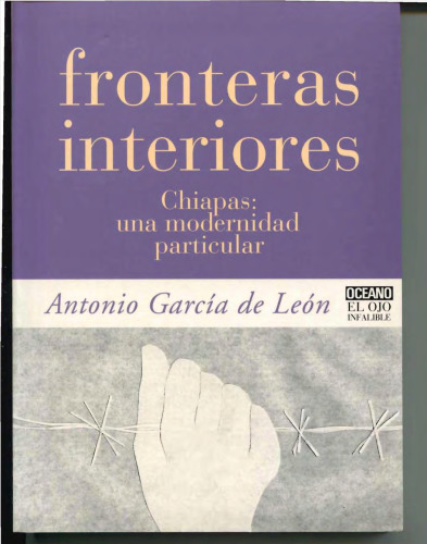 Fronteras interiores: Chiapas, una modernidad particular