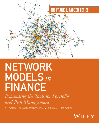 Network Models in Finance : Expanding the Tools for Portfolio and Risk Management