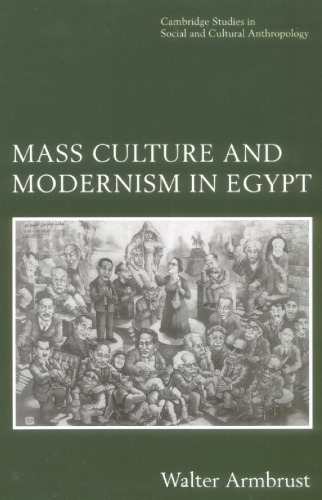 Mass Culture and Modernism in Egypt