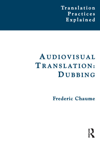 Audiovisual Translation: Dubbing (Translation Practices Explained)