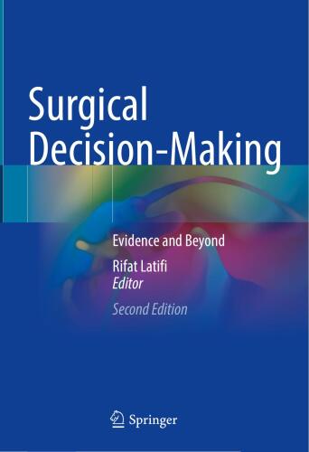 Surgical Decision-Making - Evidence and Beyond, 2e (Jan 3, 2025)_(3031673905)_(Springer)