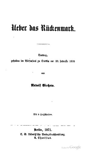 Ueber das Rückenmark. Vortrag, gehalten im Börsensaal zu Stettin am 20. Februar 1870