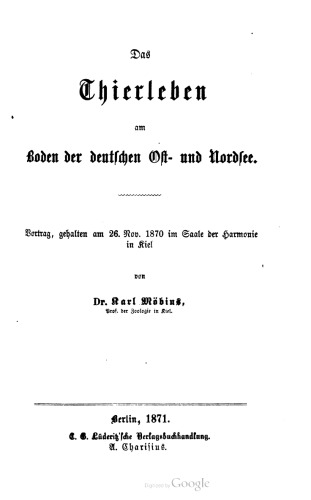 Das Thierleben am Boden der deutschen Oft- und Nordſee. Vortrag, gehalten am 26. Nov. 1870 im Saale der Harmonie in Kiel