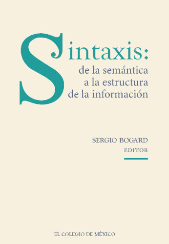 Sintaxis: de la semántica a la estructura de la información (Spanish Edition)