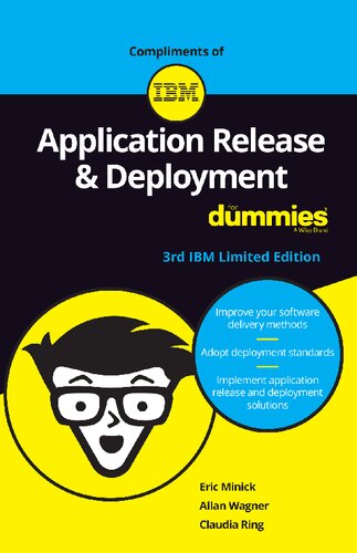Application Release & Deployment For Dummies®, 3rd IBM Limited Edition