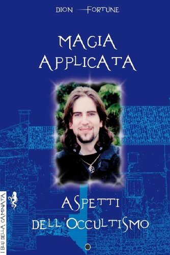 Magia applicata. Aspetti dell'occultismo