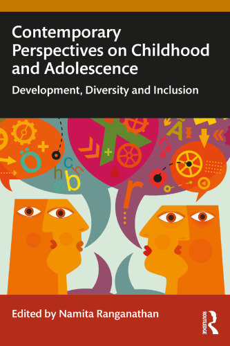 Contemporary Perspectives on Childhood and Adolescence : Development, Diversity and Inclusion