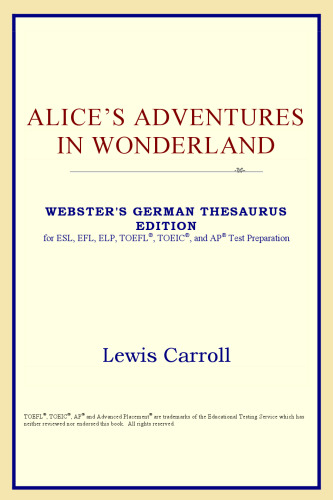 Alice's Adventures in Wonderland (Webster's German Thesaurus Edition)