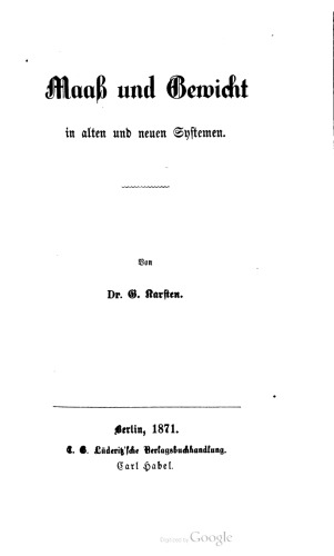 Maaß [Maß] und Gewicht in alten und neuen Systemen