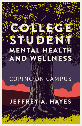College Student Mental Health and Wellness: Coping on Campus