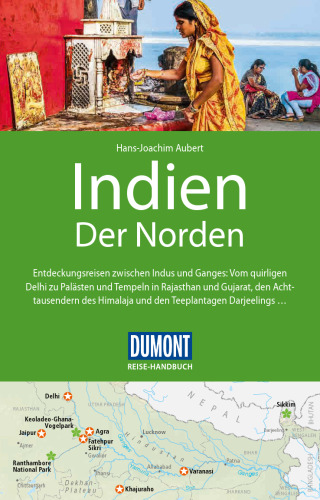 DuMont Reise-Handbuch Reiseführer Indien, Der Norden: mit Extra-Reisekarte