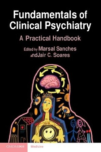 Fundamentals of Clinical Psychiatry - A Practical Handbook (Jan 16, 2025)_(1009334743)_(Cambridge University Press).pdf