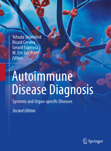 Autoimmune Disease Diagnosis - Systemic and Organ-specific Diseases, 2e (Jan 4, 2025)_(3031698940)_(Springer).pdf