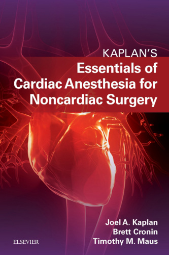 Kaplan's Essentials of Cardiac Anesthesia for Noncardiac Surgery