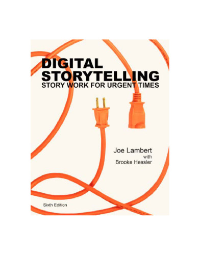 Digital Storytelling: Story Work for Urgent Times