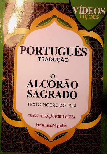 O Alcorão Sagrado: Na Tradução para o Português -- Texto Nobre do Islã