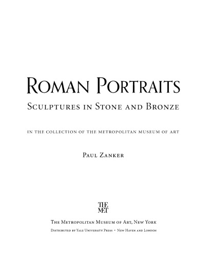 Roman Portraits: Sculptures in Stone and Bronze in the Collection of The Metropolitan Museum of Art