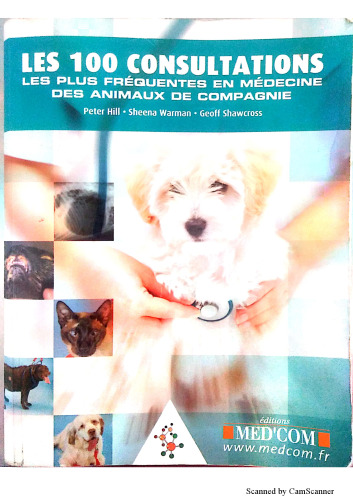 Les 100 consultations les plus fréquentes en médecine des animaux de compagnie