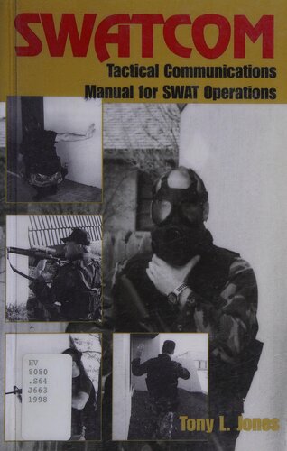 SWATCOM: Tactical Communications Manual for SWAT Operations