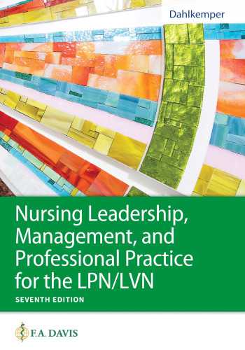 Nursing Leadership, Management, and Professional Practice for the LPN/LVN