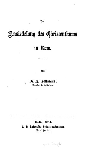 Die Ansiedelung des Christenthums in Rom