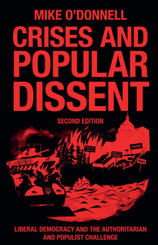 Crises and Popular Dissent: Liberal Democracy and the Authoritarian and Populist Challenge