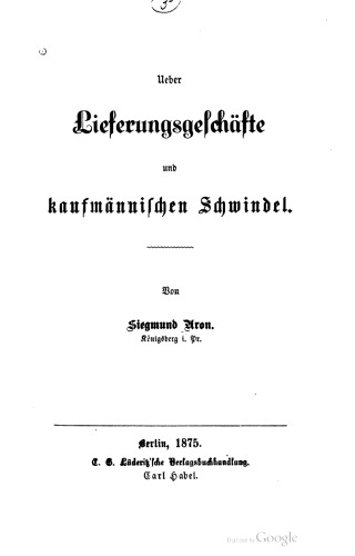 Ueber Lieferungsgeschäfte und kaufmännischen Schwindel