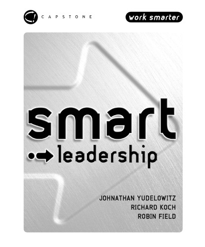 Smart Leadership (Smart Things to Know About (Stay Smart!) Series)