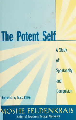 The Potent Self: A Study of Spontaneity and Compulsion