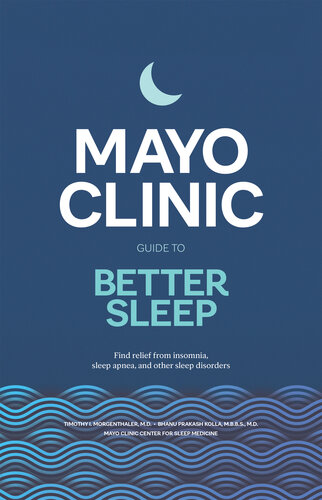 Mayo Clinic Guide to Better Sleep - Find relief from insomnia, sleep apnea and other sleep disorders