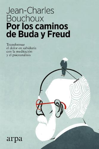 Por los caminos de Buda y Freud