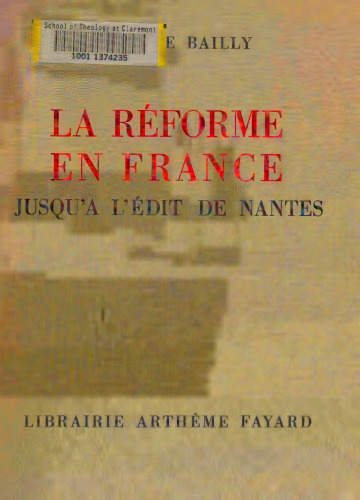 La Réforme en France jusq'uà l'Édit de Nantes